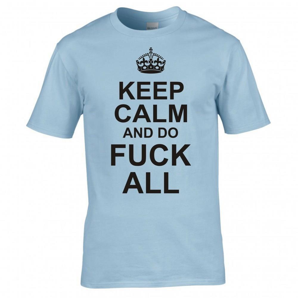 Funny Adult Joke Keep Calm And Do Fk All Tshirt 2XL