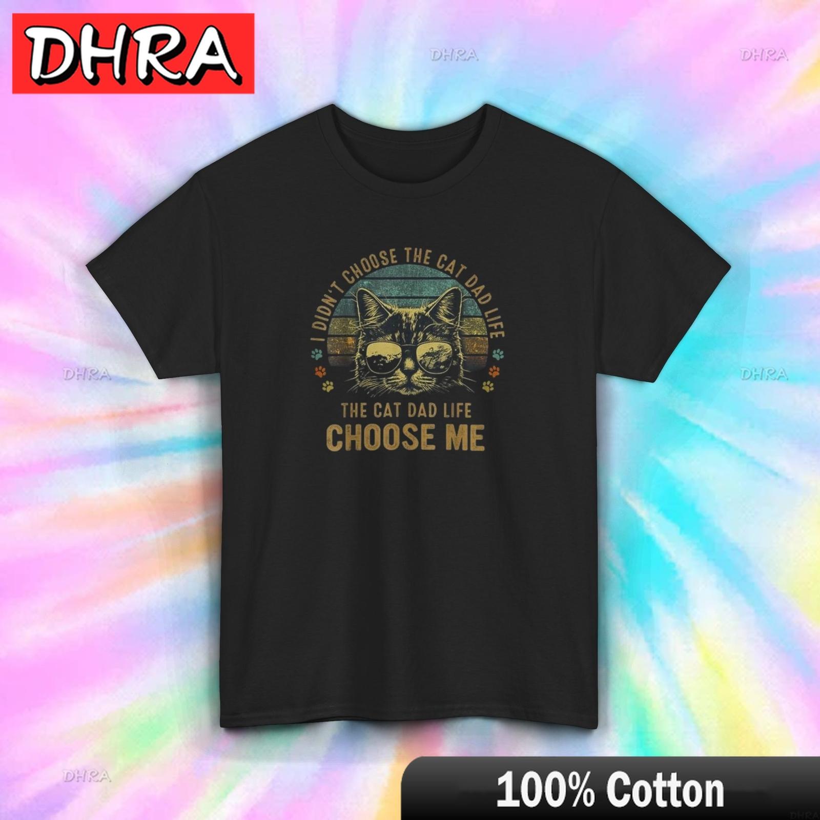 I Didnt Choose Cat Dad Life Funny Retro Pet Lover Graphic TShirt With Creative Tops T Shirts Street Fashion Cotton Tee 4XL
