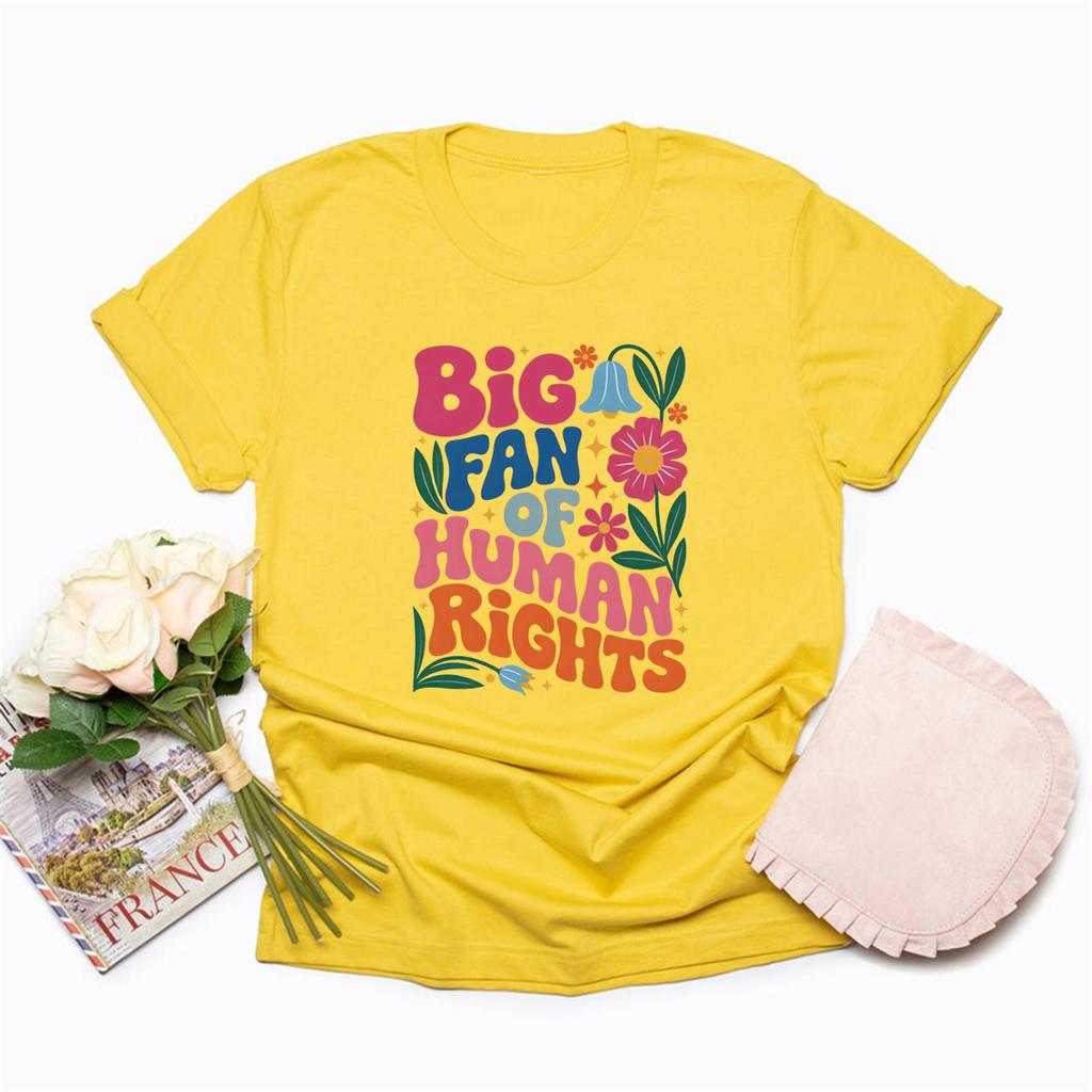 Big Fan of Human Rights Floral T-Shirt Social Justice Tshirt Support Immigrant Tee Cute Equality Pro Democracy Shirt Casual Tops