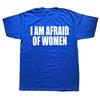 I Am Afraid Of WoT Shirt Fashion T-shirt Cotton Tshirt Funny Letter Tops Tee WoTshirt Boy Tees Gifts Camiseta Summer