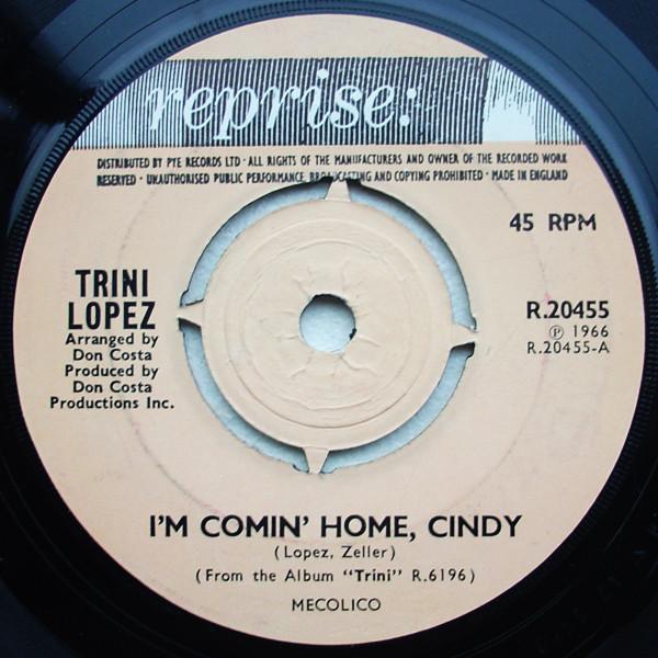 

7inch Record TRINI LOPEZ Im Comin Home Cindy R20455 REPRISE 1966 UK Pop Used