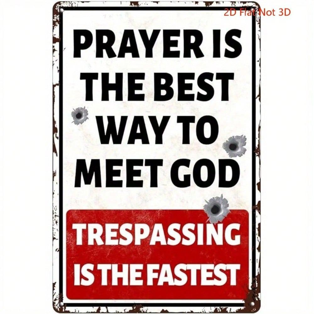 Funny No Trespassing Tin Sign – Vintage Metal Plaque for Garage Bar Man Cave Wall Decor, Fastest Way To Meet God