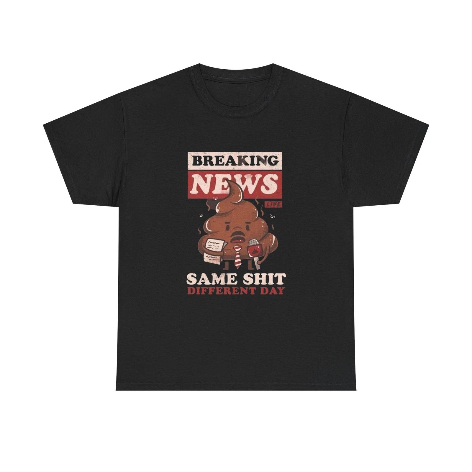 Breaking News Funny Jokes Graphic T Shirt NEW ADULT Tee S