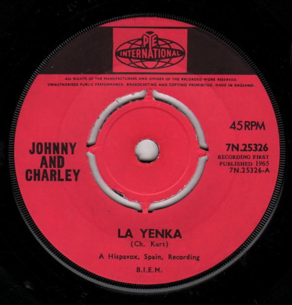 

7-дюймовая пластинка JOHNNY CHARLEY La Yenka Baila La Yenka 7N25326 Pye Internation 1965 Великобритания Латиноамериканская Б/у
