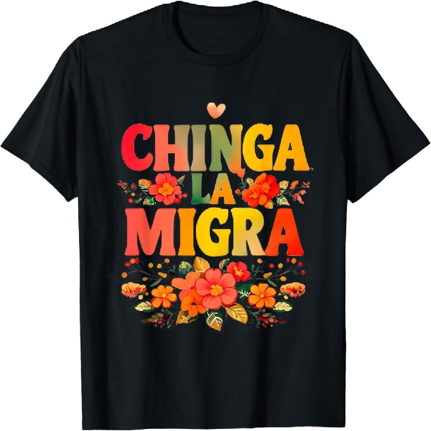 Chinga La Migra Flowers T-Shirt S