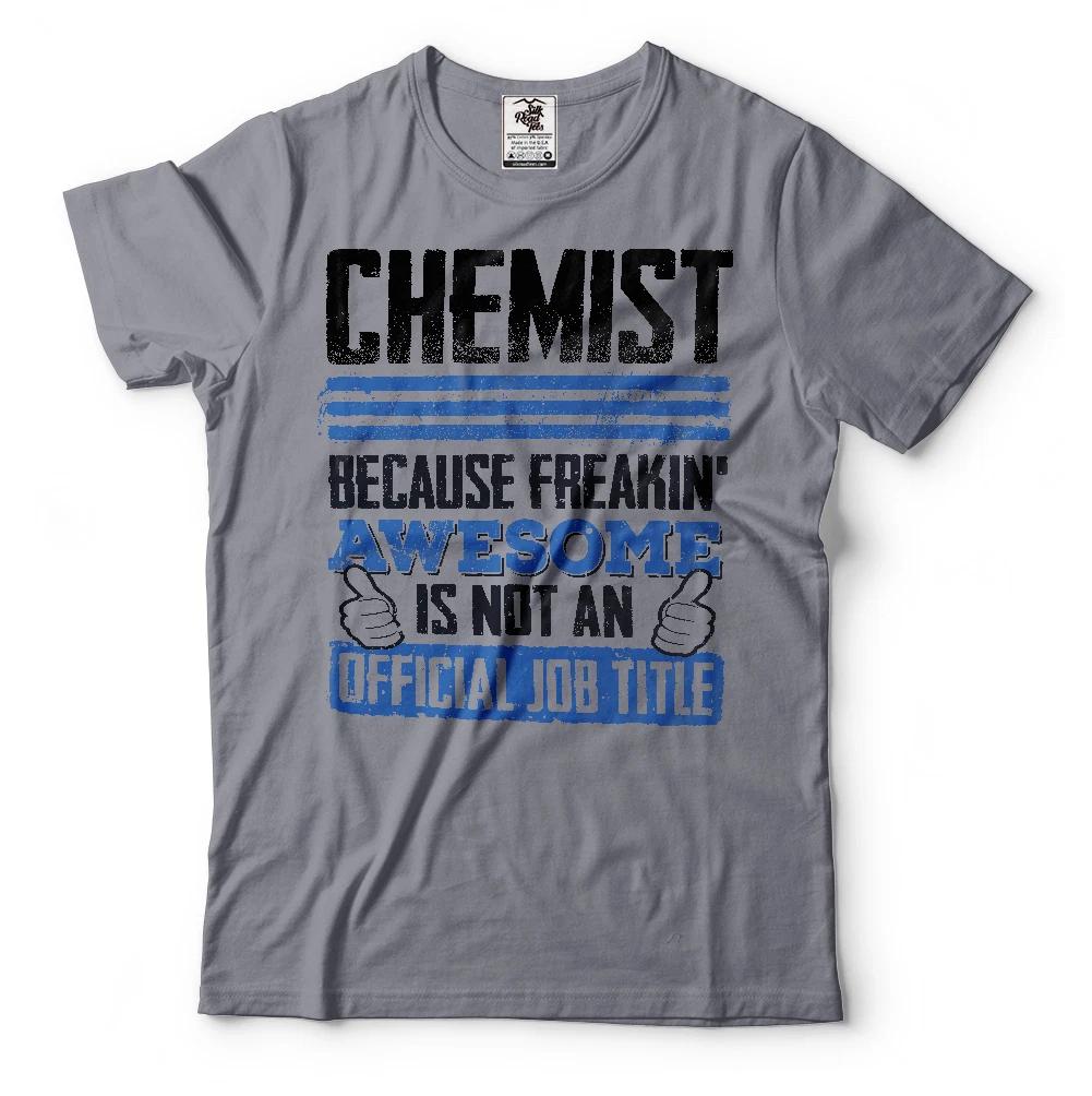 Chemist T-Shirt Funny Chemist Tee Shirt Occupation Tee Shirt M