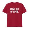 Alive Out Of Spite T Shirt Vintage Washed Top For Everyday Wear Streetwear Stretched Soft Unisex Slightly Graphic Versatile