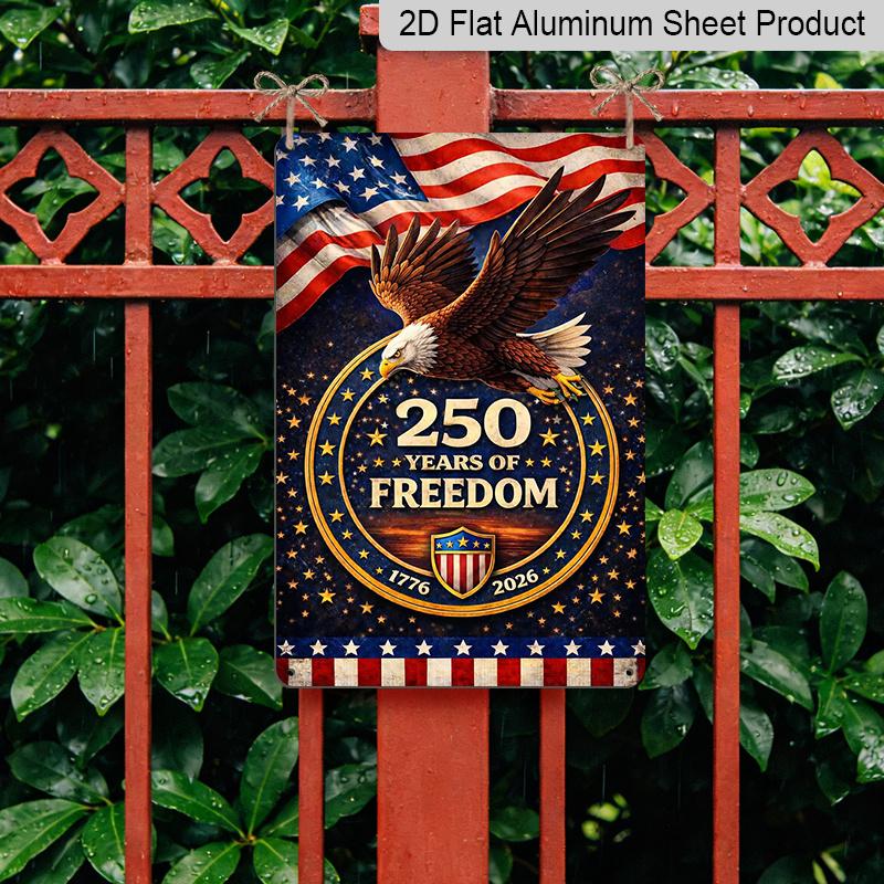 2D Flat 1pc Decorative 8*12 Inch Aluminium Metal Sign Plaque: USA 250th Anniversary Retro Art with Eagle, Flag & 1776-2026 Patriotic Design