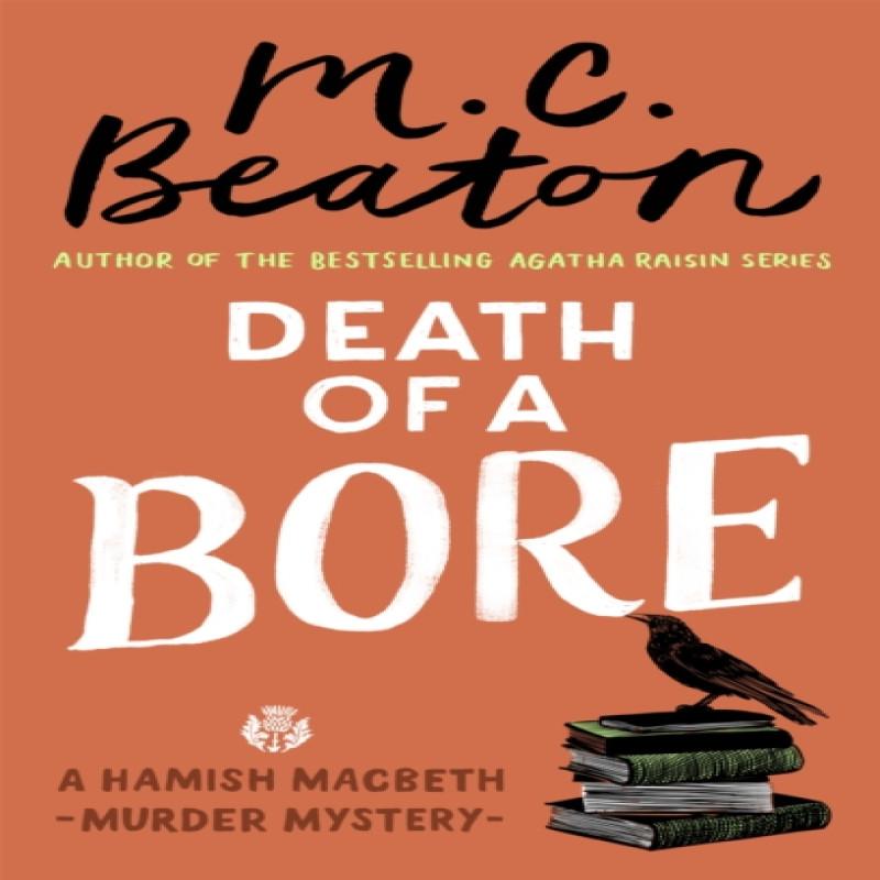 Death of a Bore by M.C. Beaton Paperback Book 9781472124562