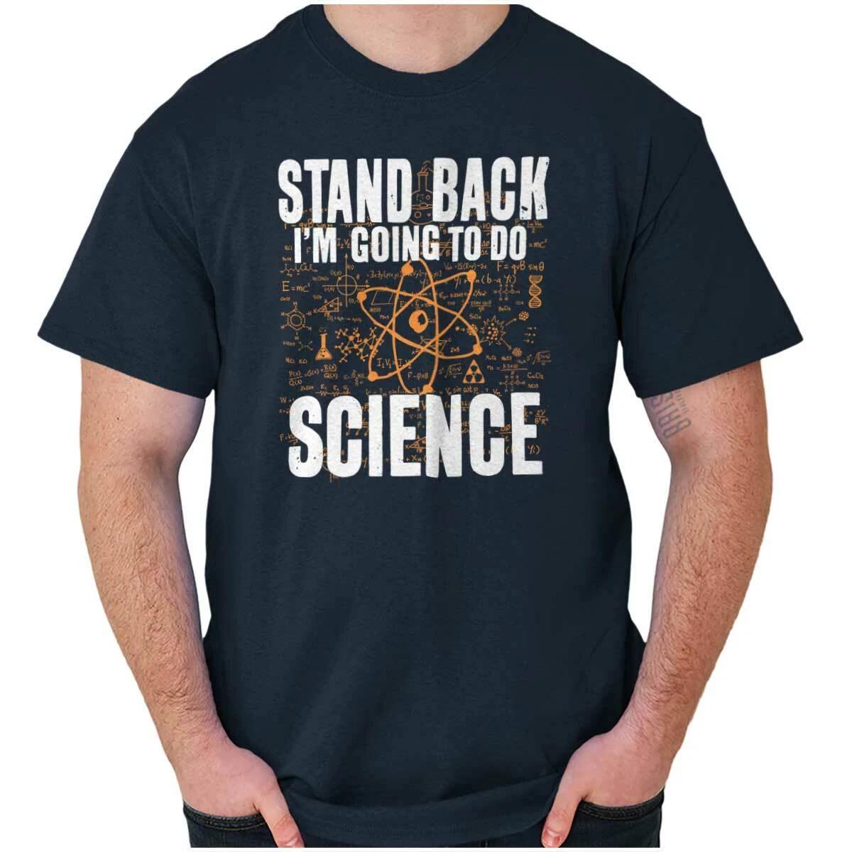 Funny Stand Back I m Going To Do Science Womens or Mens Crewneck T Shirt Tee M
