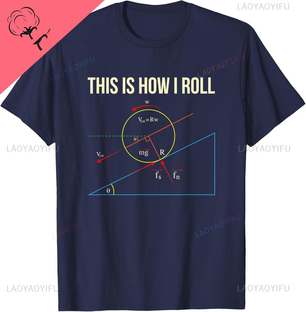 This Is How I Roll TShirt  Funny Physics TShirt Unisex Summer Streetwear Tops Mens Clothing Vintage T Shirt Casual Camisas