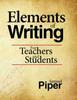 The Elements of Writing: For Teachers and Students Book