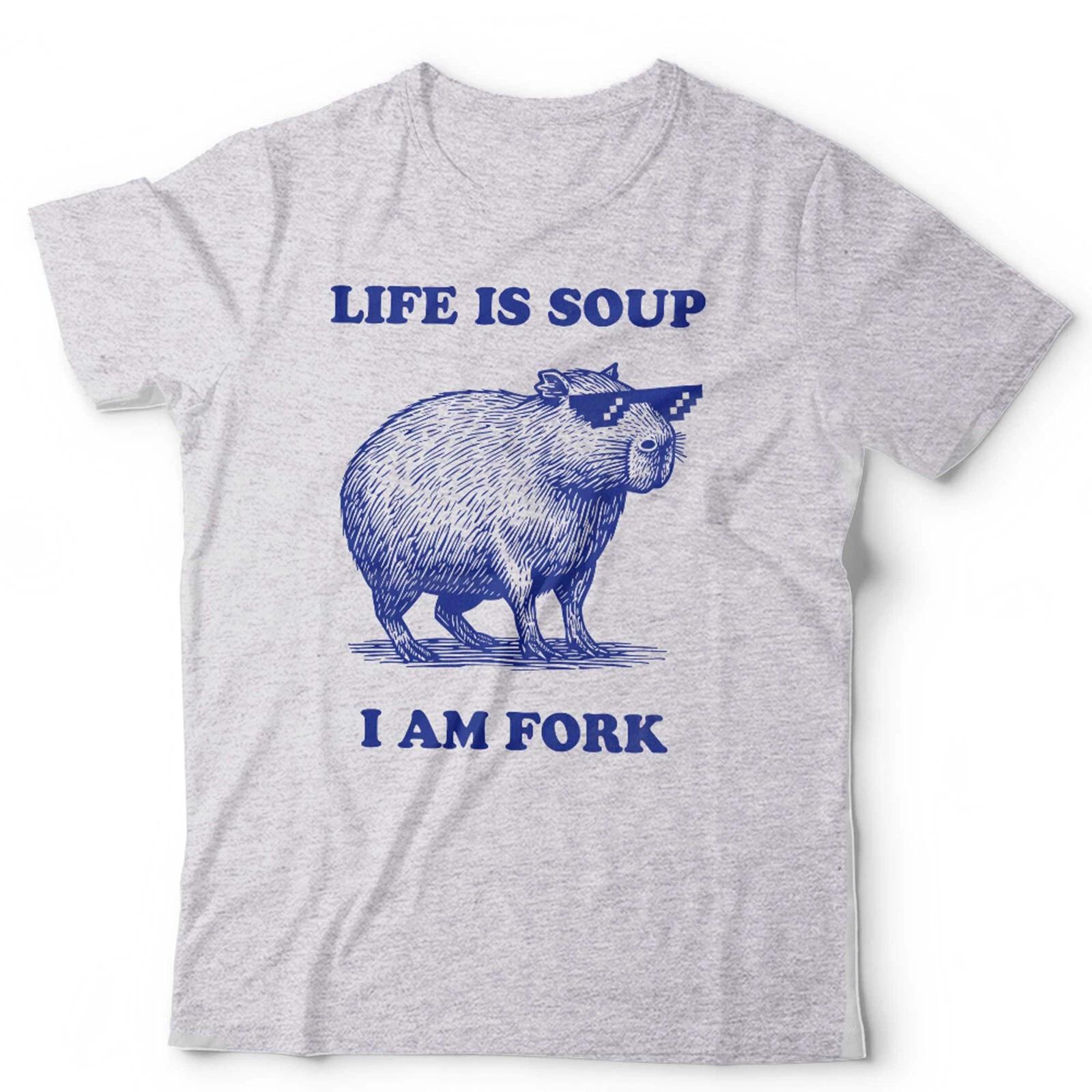 Capybara T Shirt Life Is Soup I Am Fork Unisex Funny Gift Cute Meme Vintage 3XL