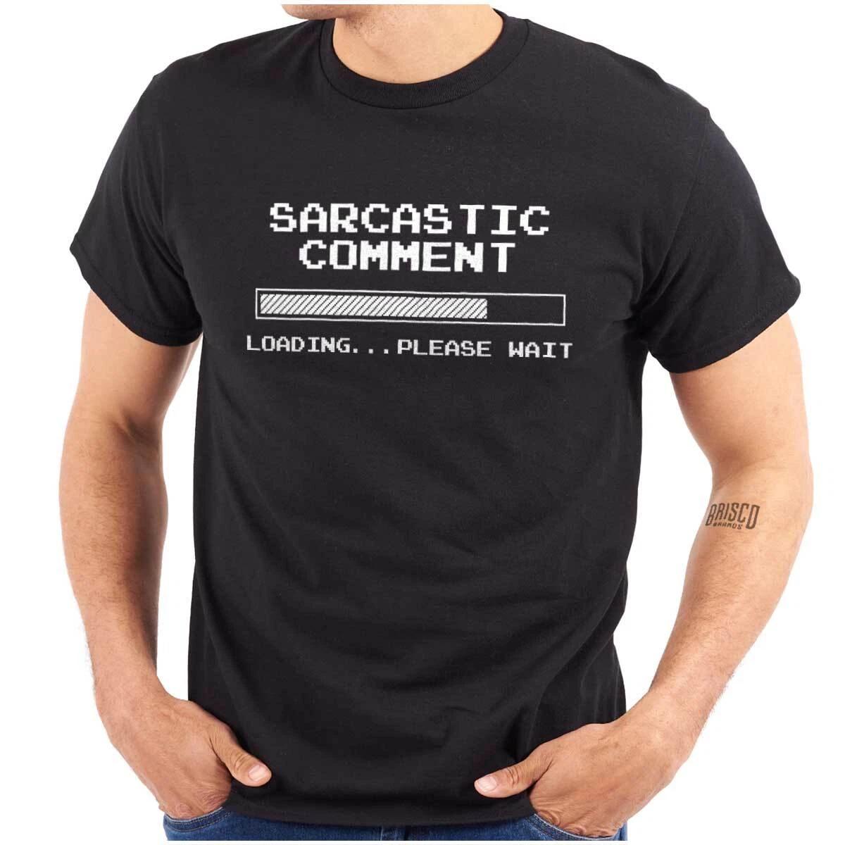 Funny Sarcastic Comment Loading Please Wait Womens or Mens Crewneck T Shirt Tee 2XL