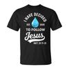 I Have Decided To Follow Jesus 2026 Baptism T-Shirt