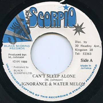

7inch Record IGNORANCE & WATERMELON - Can t Sleep Alone NONE Black Scorpio 1989 Jamaica Reggae, Ska & Dub Used