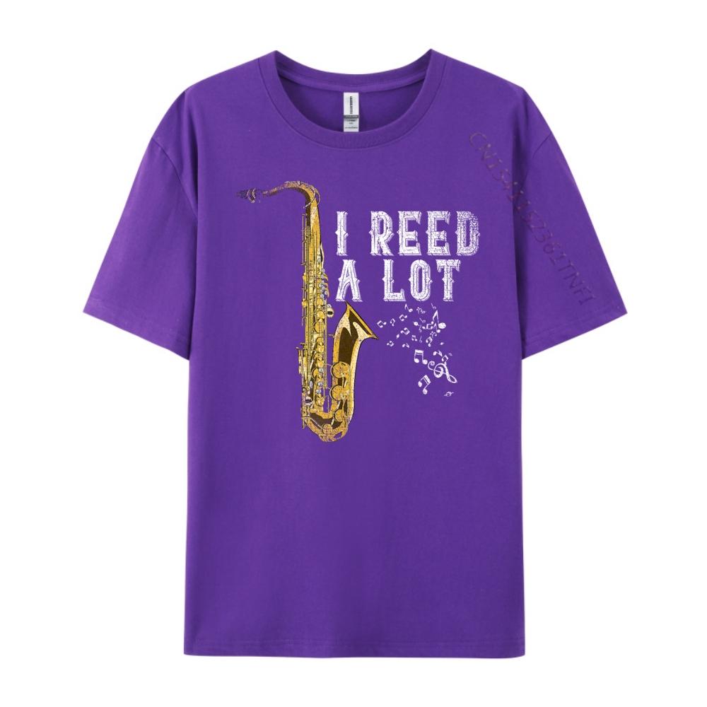I Reed A Lot Funny Saxophonist Gift Jazz Music Saxophone Designer T Shirt Designer Clothes Men Easter Sunday