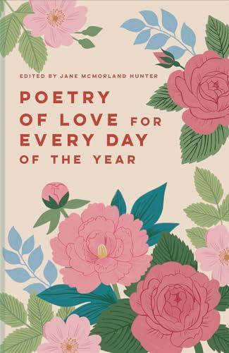 Poetry of Love for Every Day of the Year Hardback Book 9781849949163