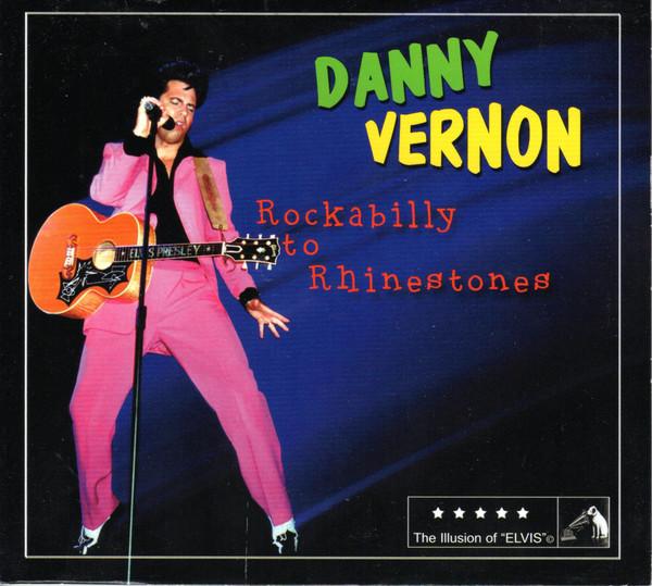 

CD DANNY VERNON Rockabilly To Rhinestones NONE NOT ON LABEL US Rock Used