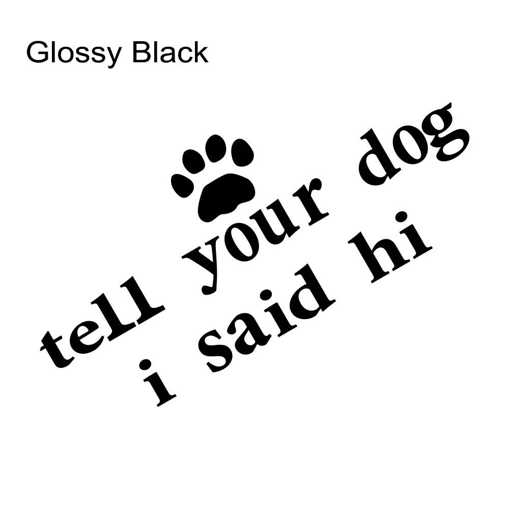 Tell Your Dog I Said Hi Car Creative Stickers Car Body Window PVC Scratch Resistant Decals Auto Exterior Decoration Accessories