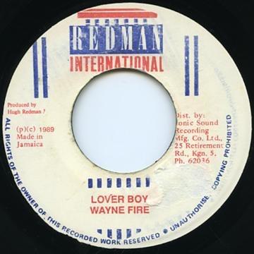 

7inch Record WAYNE FIRE Lover Boy NONE Redman Internat 1989 Jamaica Reggae Ska Dub Used