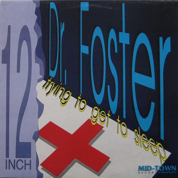 

12inch Record DR. FOSTER - Trying To Get To Sleep MID91111 Mid-Town Record 1991 Netherland Dance & Electronica Used