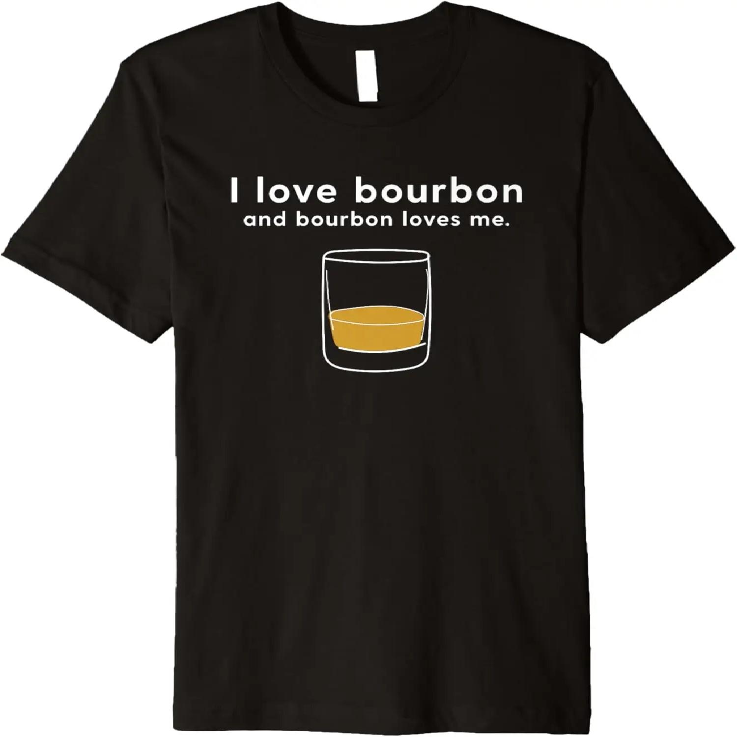 I LOVE BOURBON AND BOURBON LOVES ME whiskey graphic tee S