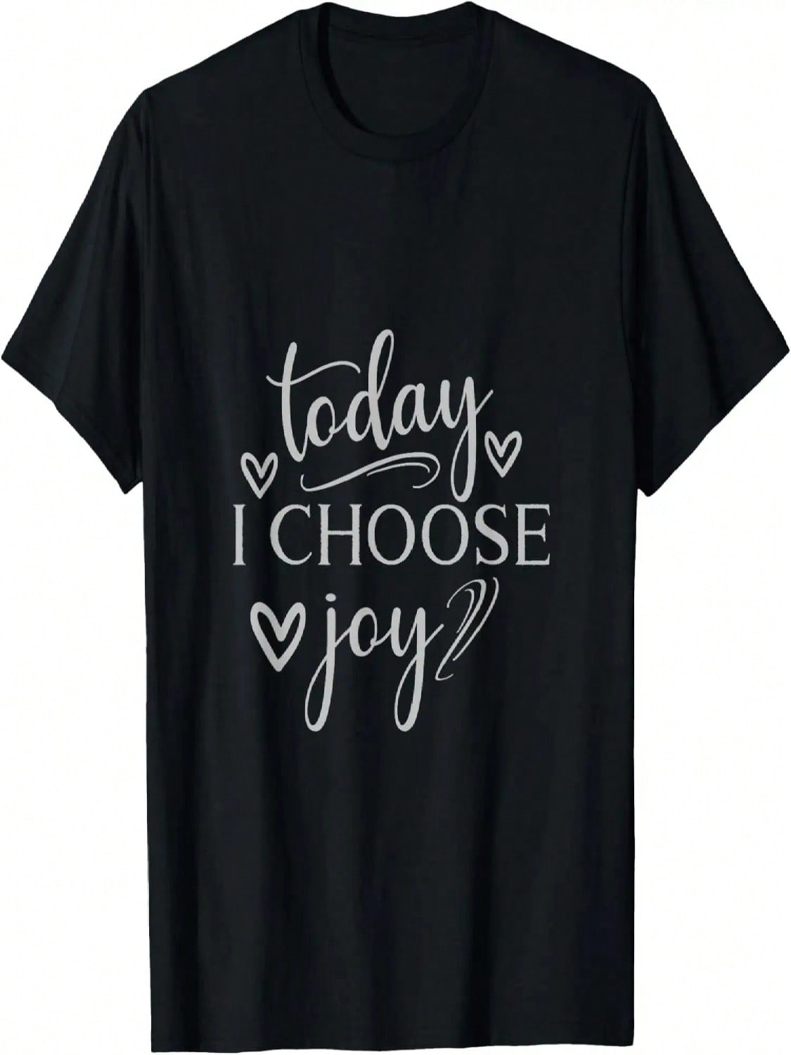 Today I Choose Joy Inspirational Graphic T-Shirt S