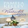 A Nantucket Affair by Pamela M Kelley Paperback Book 9781953060150