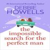 The Impossible Search for the Perfect Man by Debbie Howells... 9781805492498