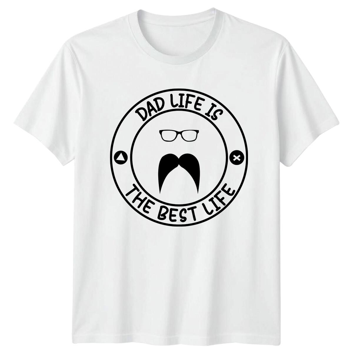 Dad Life Is The Best Life Fathers Day Mens T-Shirt Gift For Dad XXL