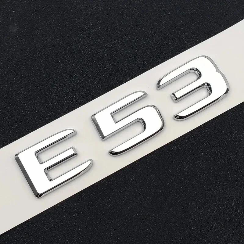 3D ABS Black Chrome Car Rear Trunk Letters Badge Sticker E53 Emblem For Mercedes-Benz E53 W213 W212 Auto Accessories