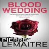 Blood Wedding by Pierre Lemaitre Paperback Book 9781848666009
