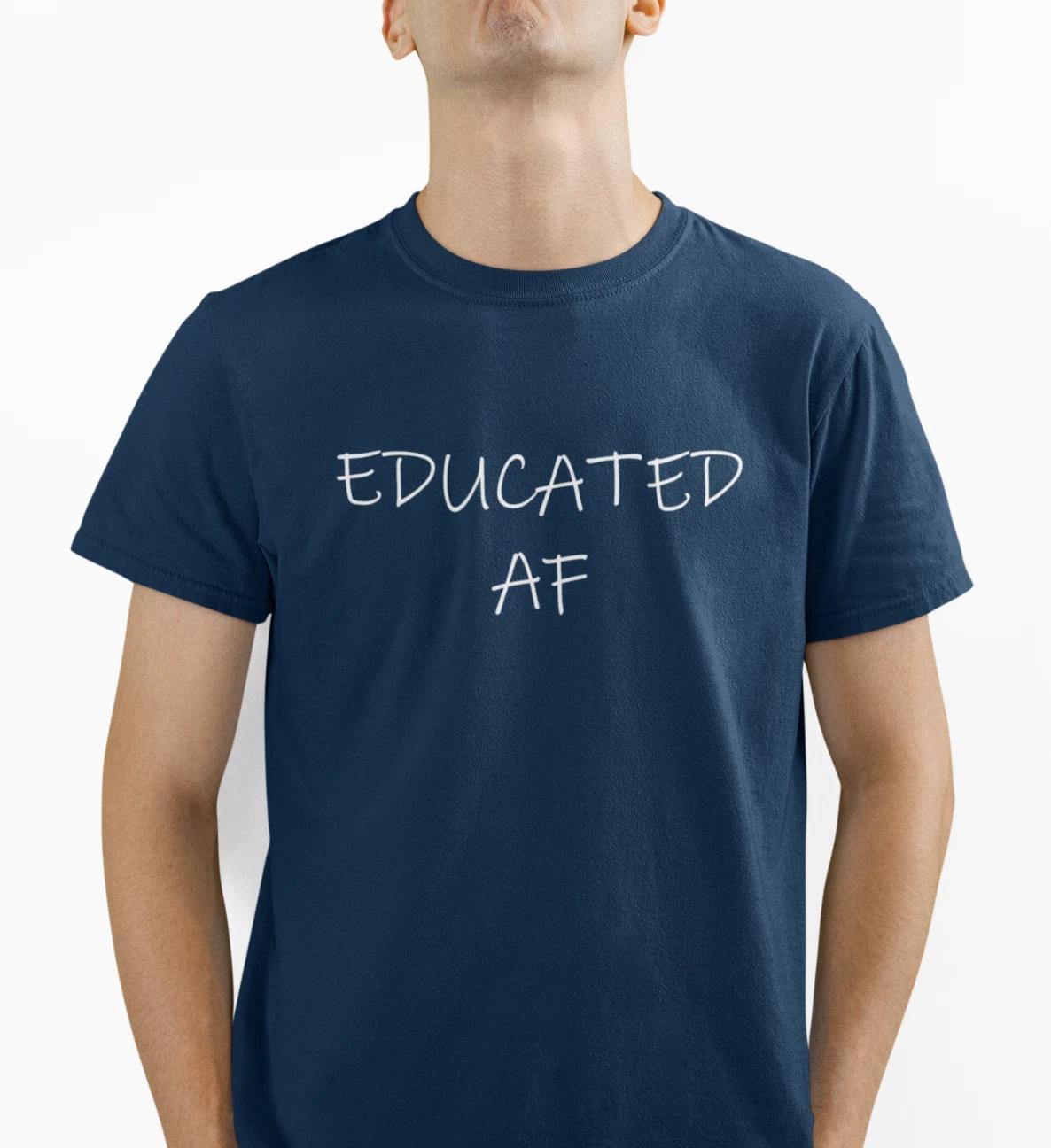 Educated AF Shirt Master s Degree College High School Graduation Grad Gift Tee S