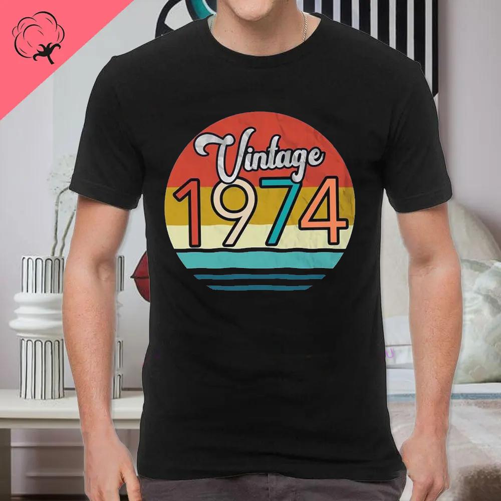 Classic Vintage Born in 1974 Retro 70s Style Birthday Year Tshirt Men Women Unisex T Shirt Streetwear Comfort Summer Cotton Tee