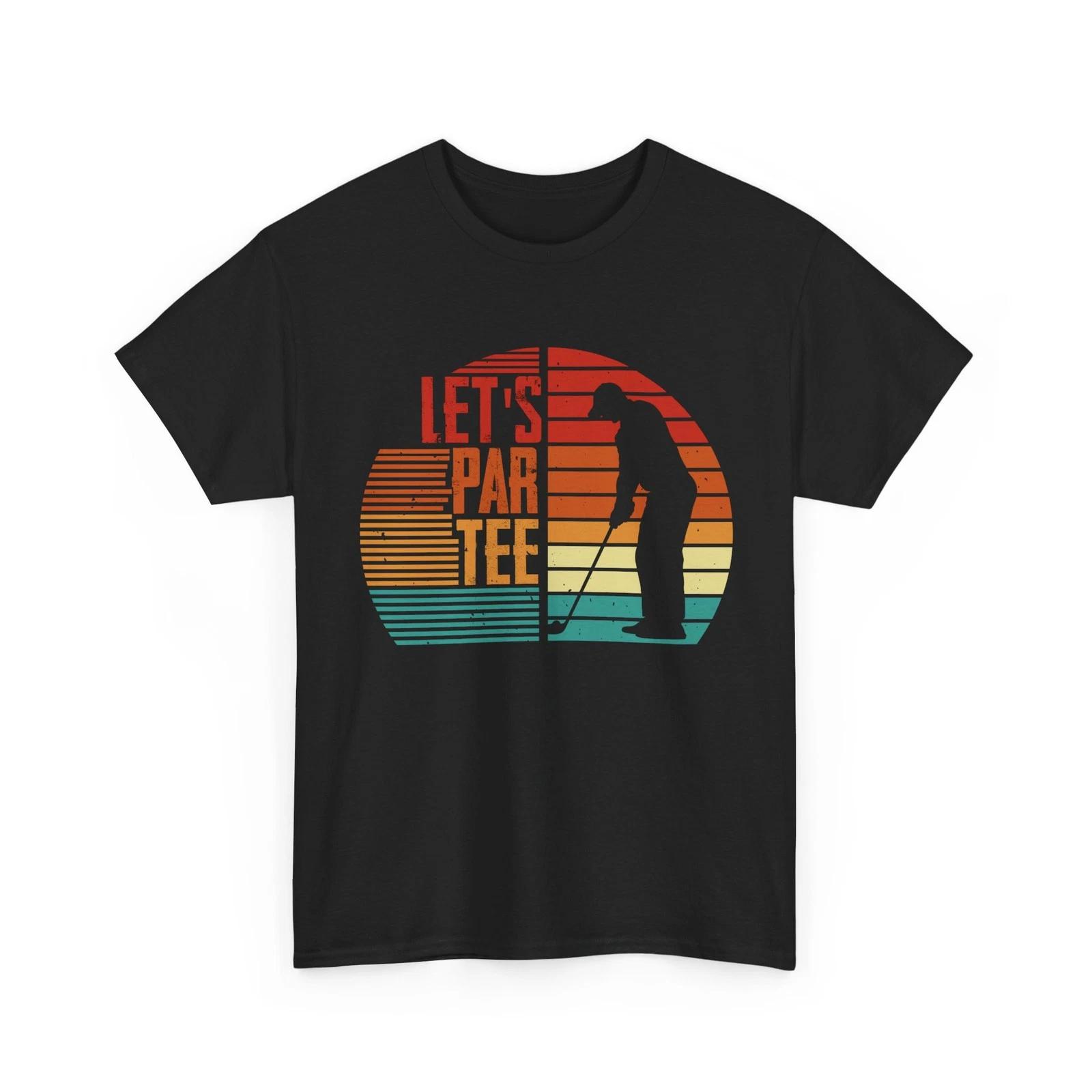 Golfer T shirt, Let s Par Tee Golfing Lovers Golf Dad Father Shirt S