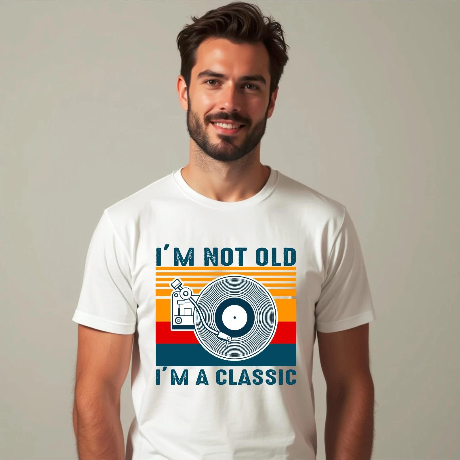 I m Not Old I m A Classic Record Player Retro Music Lover Mens Unisex T-Shirt 4XL