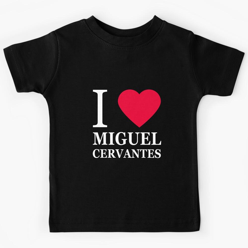 I love Miguel Cervantes Kids T-Shirt 160