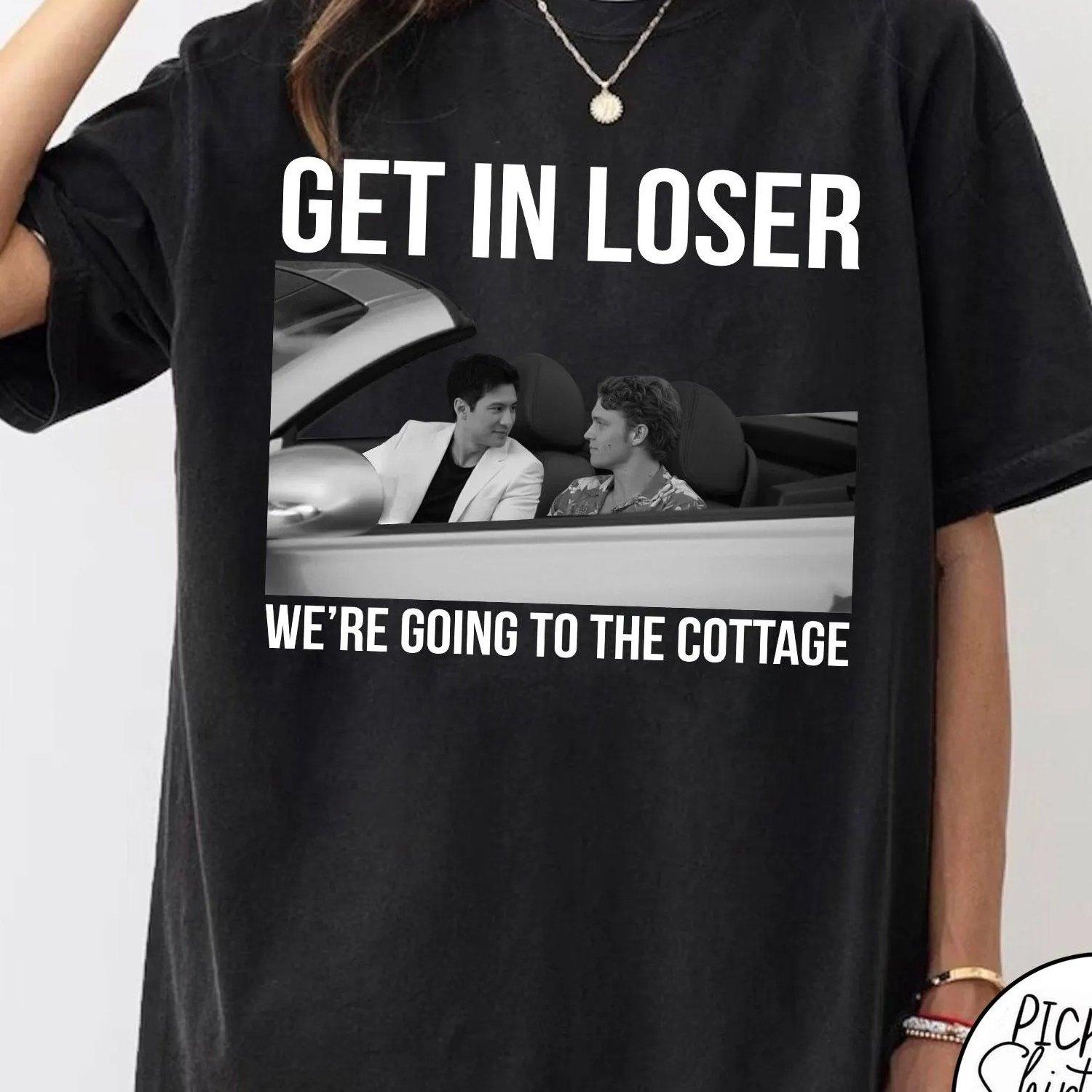 

Come in Loser Were Going To The Cabin Tshirt Summer New Retro Unisex Casual Fashion Tshirt S