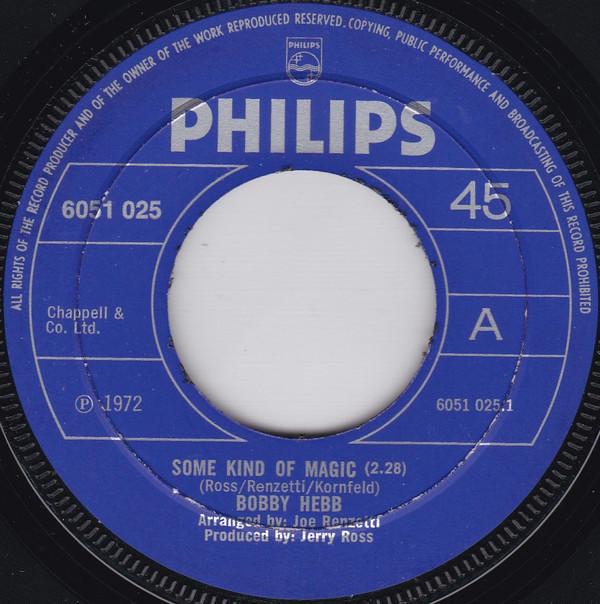 

7inch Record BOBBY HEBB Some Kind Of Magic 6051025 Philips 1972 UK SoulFunk Used