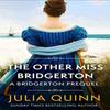The Other Miss Bridgerton by Julia Quinn Paperback Book 9780349430157