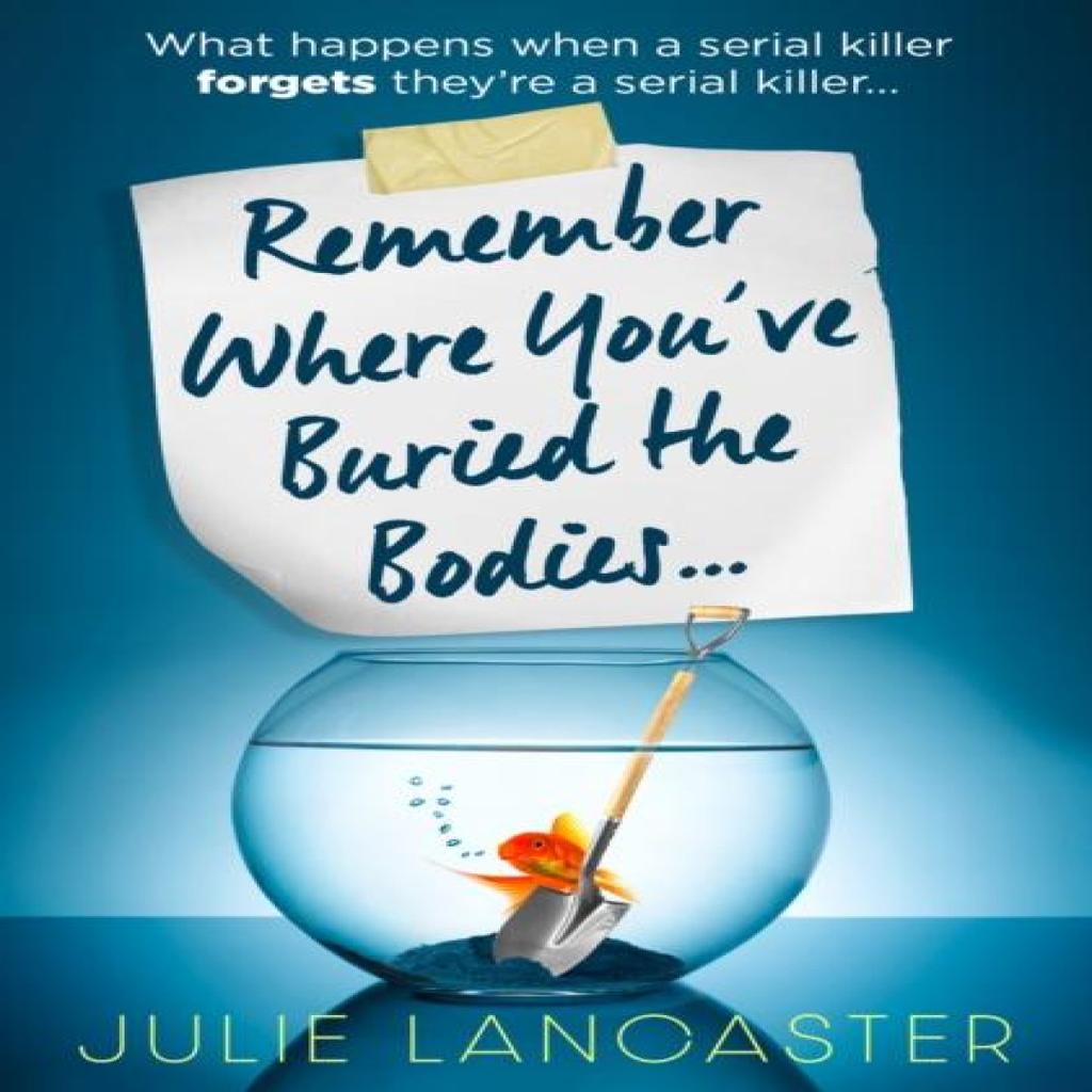 Remember Where Youve Buried the Bodies by Julie Lancaster Paperback Book 9780008600549