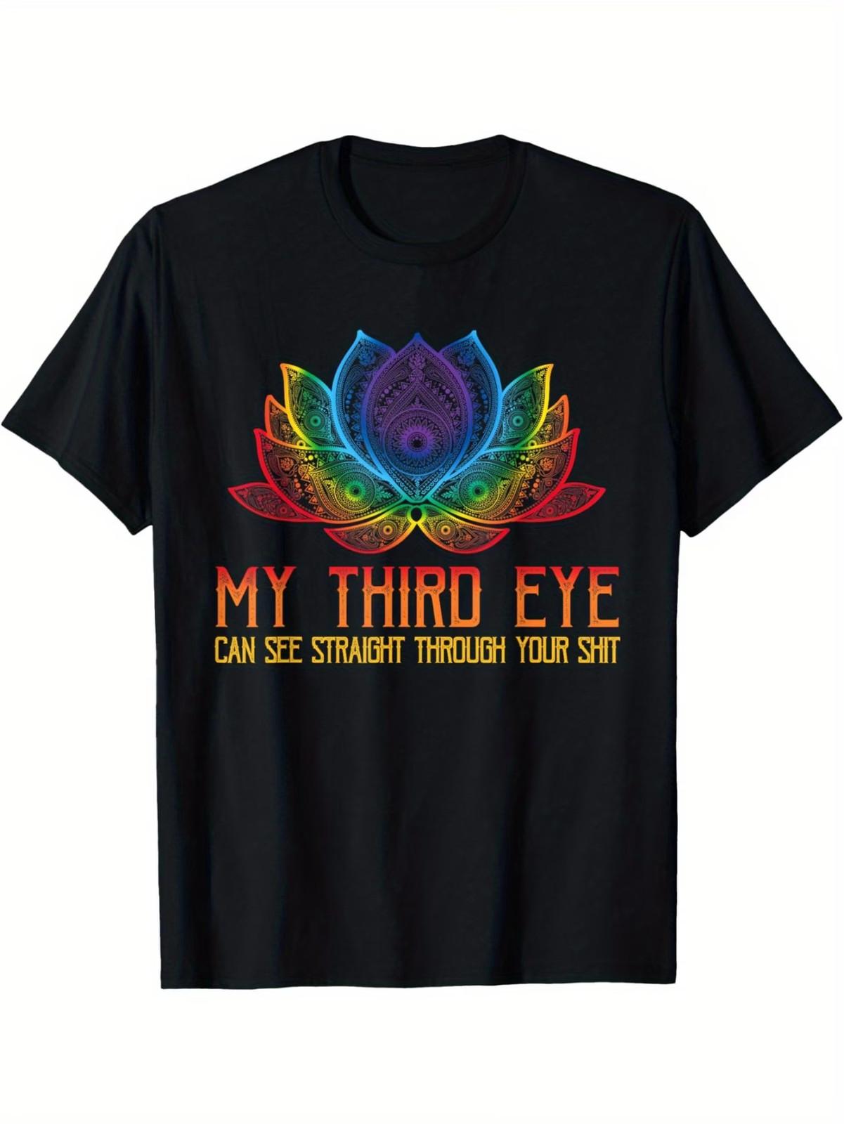 Men s Funny Spiritual Third Eye Chakra T-Shirt with My Third Eye Can See Straig S