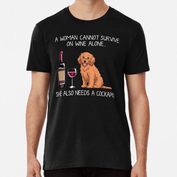 Cockapoo and wine Funny dog Premium T-Shirt S to 5XL Made in the AU/USA T-Shirt