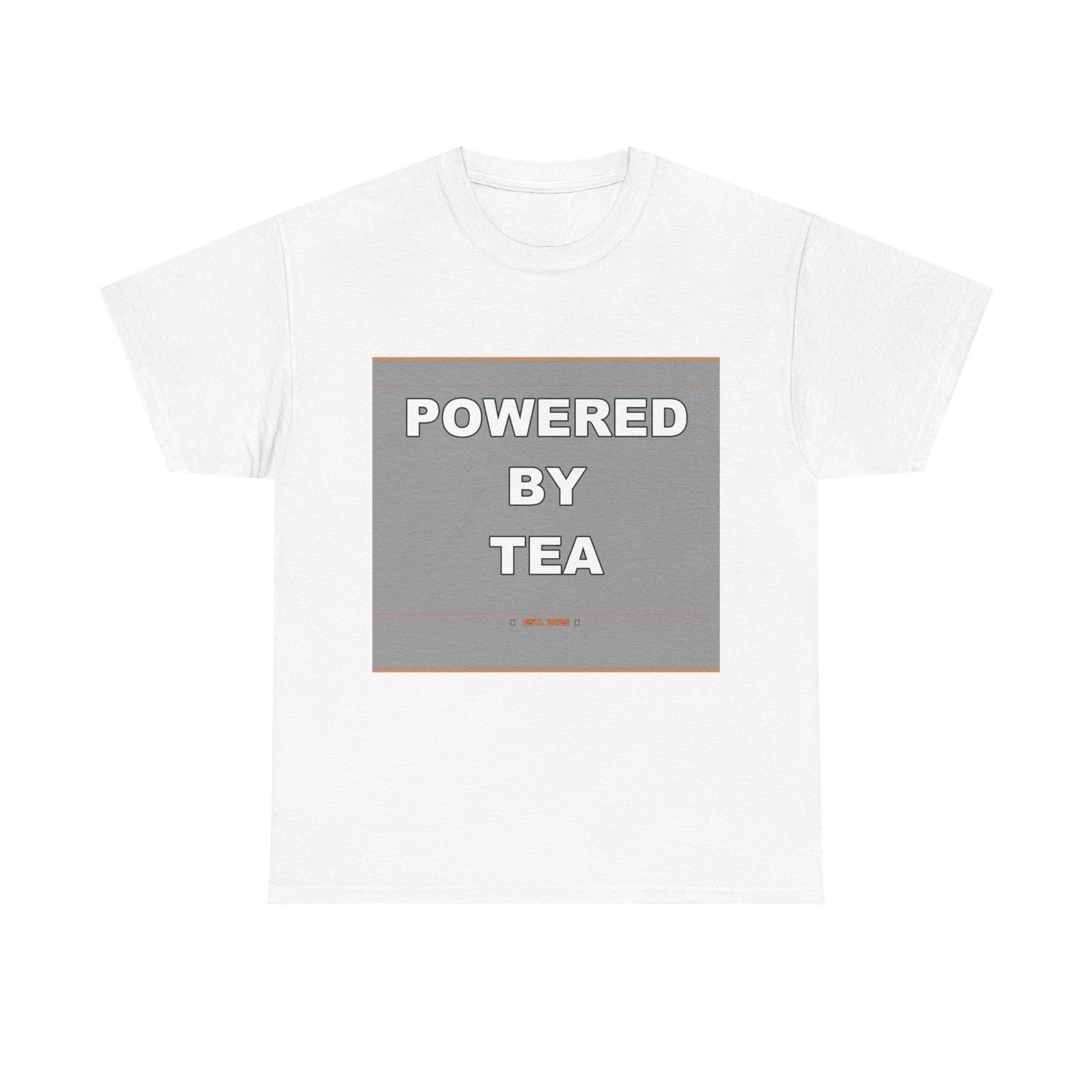 Powered By Tea - Funny Unisex T-Shirt Gift Idea XL