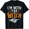 I'm with The Witch Funny Halloween Costume Women Men T-Shirt Unisex T-Shirt
