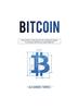 The Bitcoin : Dominando El Mundo De Las Criptomonedas: Tu Manual Definitivo Sobre Bitcoin Book