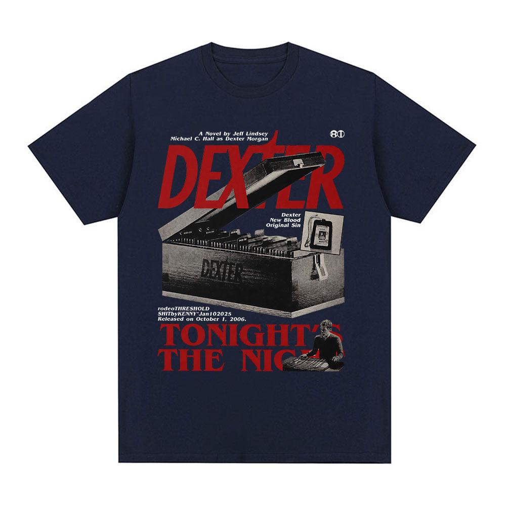 TV Play Dexter Morgan Tonights The Night Tshirts Mens Women Clothing Cotton Short Sleeves T Shirts Fashion Tshirt