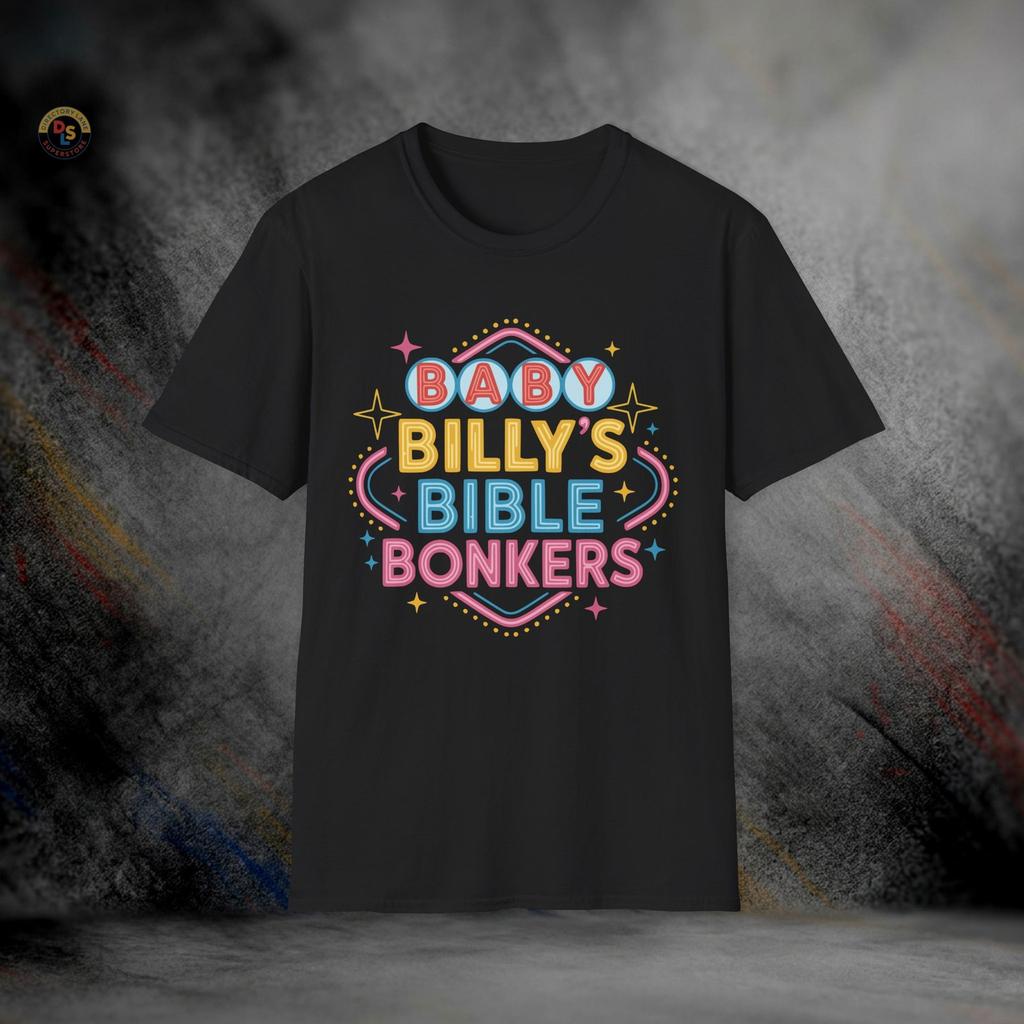 Baby Billy's Bible Bonkers T-Shirt | Softstyle Tee
