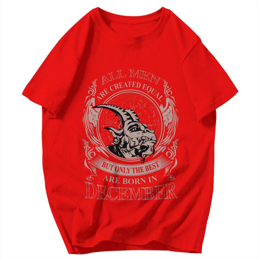 Men T Shirt All Men Are Created Equal Only The Best Are Born In December Capricorn Birthday Gifts Cotton Y2K Graphic T Shirts